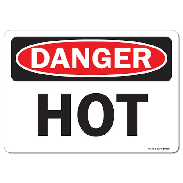 Signmission OSHA Danger Decal, Hot, 7in X 5in Decal, 5" H, 7" W, Landscape, Hot OS-DS-D-57-L-19399 - main